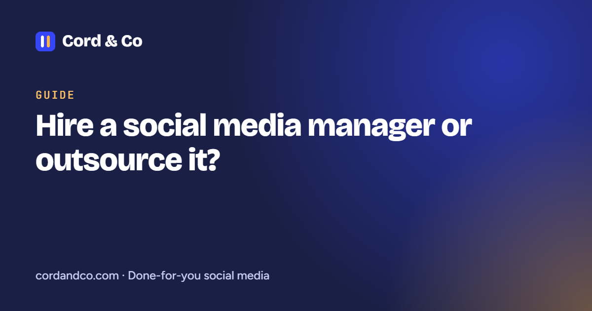 Hire a social media manager or outsource it?