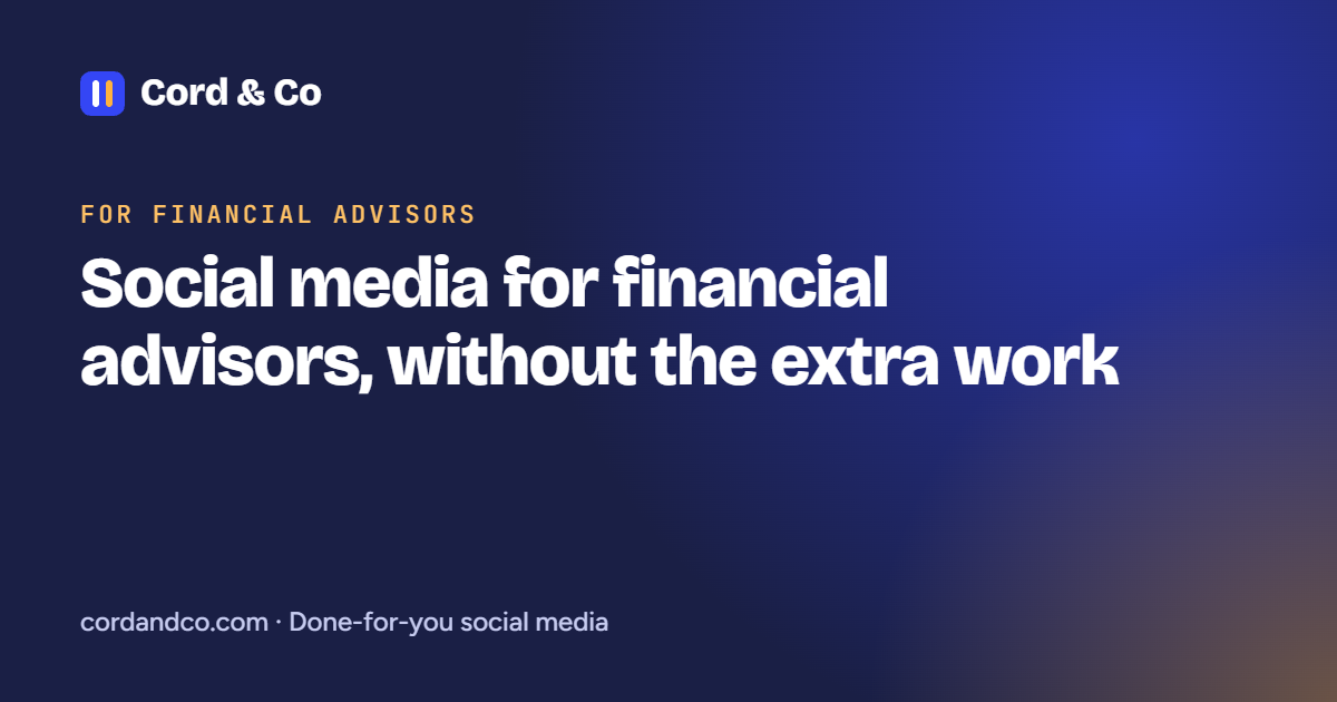 Social media for financial advisors, without the extra work